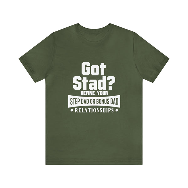 Fathers Day Gift Step Dad Unisex Softstyle T-Shirt Got Stad? Step Dad